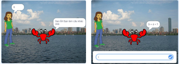 Trả lời sai: Abby nói 6, cua nói 'Sai rồi! Bạn làm câu khác nhé' rồi hỏi phép cộng khác 9 + 4 = ?