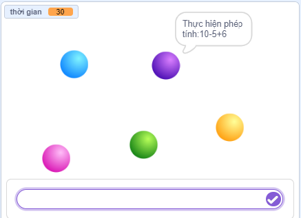 Màn hình trò chơi: 6 quả bóng nhiều màu, một quả nói Thực hiện phép tính: 10-5+6, ô nhập câu trả lời ở dưới, biến thời gian 30