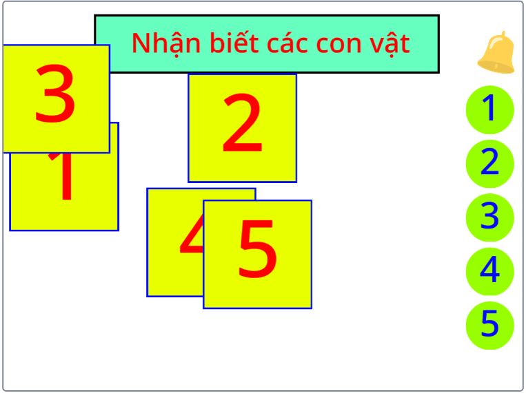 Giao diện ban đầu: tiêu đề Nhận biết các con vật, năm hình vuông vàng đánh số 1 đến 5 nằm lộn xộn, cái chuông góc phải trên, cột năm nút tròn xanh số 1 đến 5 bên phải